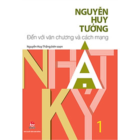 Download sách Nhật Ký Nguyễn Huy Tưởng - Tập 1 - Đến Với Văn Chương Và Cách Mạng